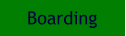 Boarding